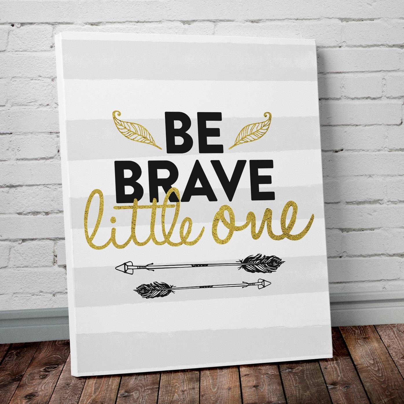 Be Brave Little One Gold Foil Nursery Decor Print  Project Cottage Regarding Most Popular Typography Canvas Wall Art (View 1 of 20)