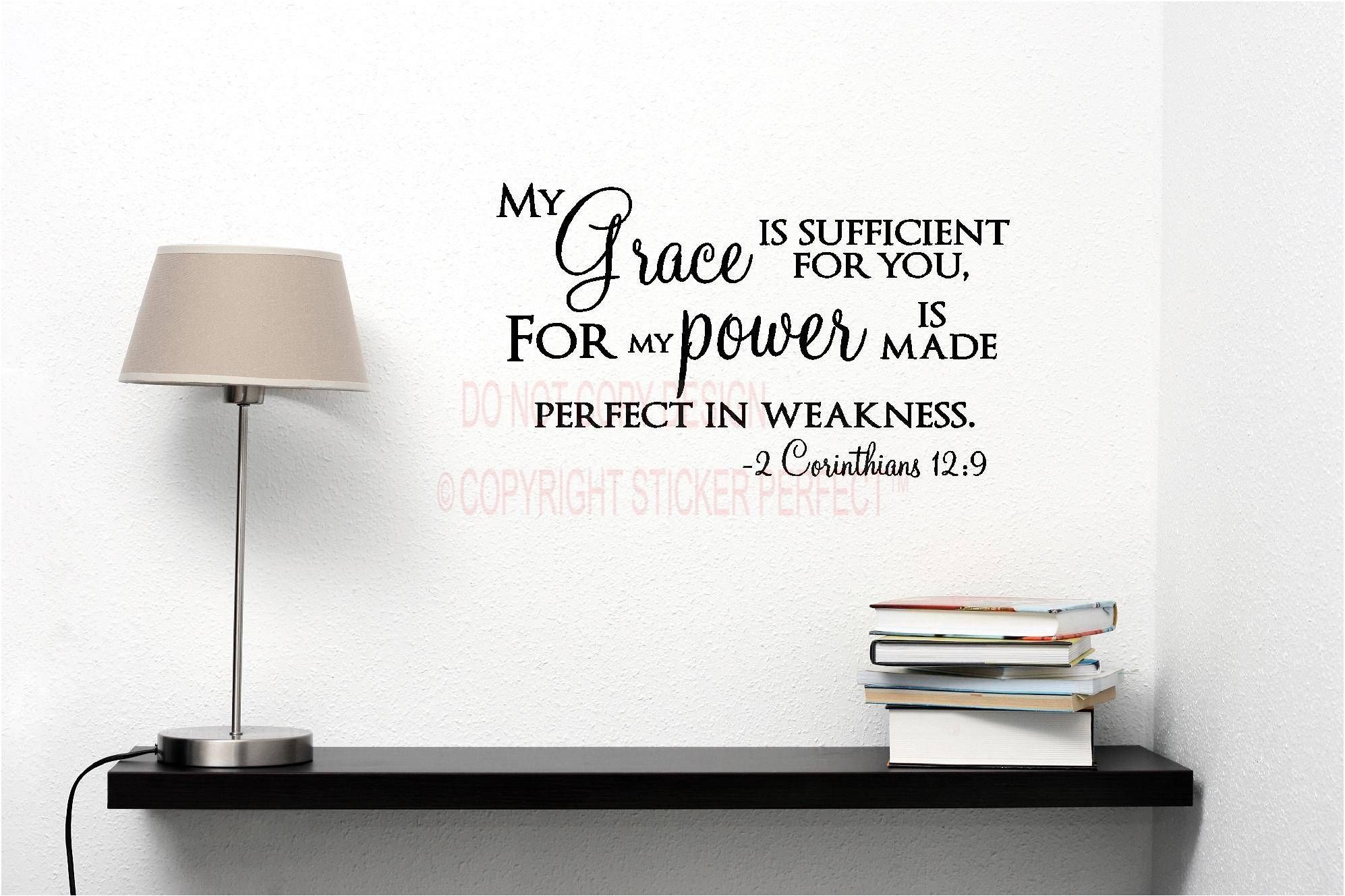 My Grace Is Sufficient For You, For My Power Is Made Perfect In With Regard To Latest Grace Wall Art (Gallery 21 of 25)