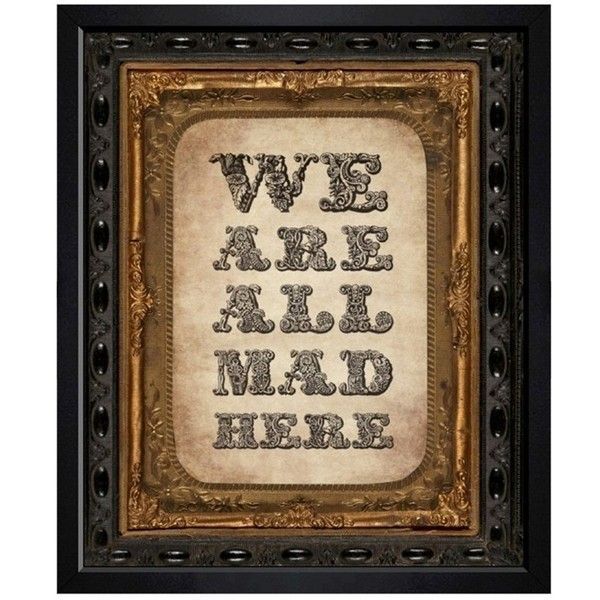 Hatcher & Ethan 'we Are All Mad Here' Framed Print | Vintage Home In Most Popular Hatcher Wall Art (View 6 of 20)