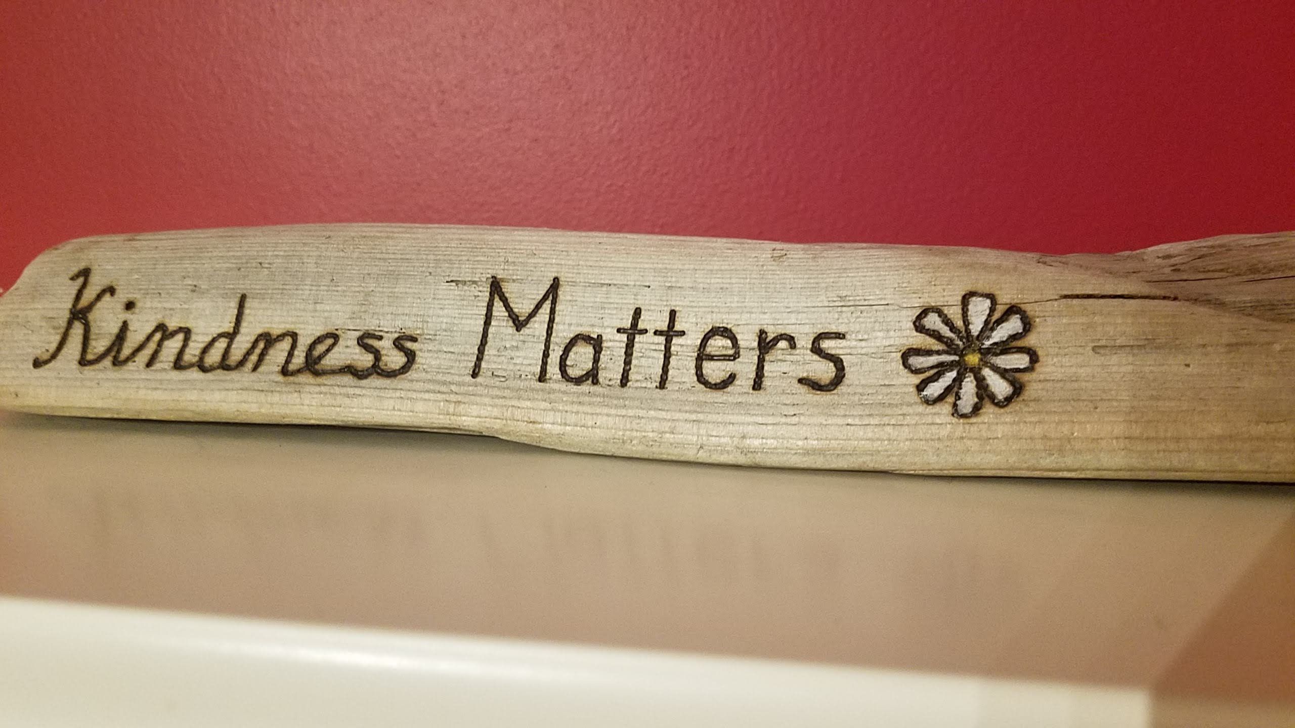 Kindness Matters Wood Burned On Pacific Nw Foraged Driftwood For Regarding 2017 Northwest Wall Art (View 11 of 20)