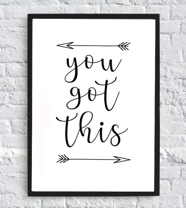You Got This Inspirational Quote Print Motivational Prints – Etsy India With Regard To 2017 Motivational Quote Wall Art (View 18 of 20)