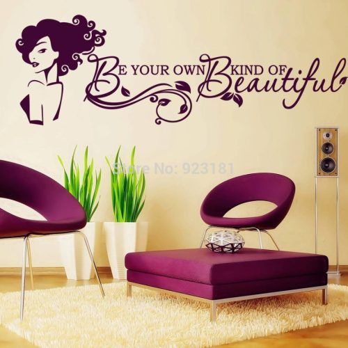 Be Your Own Kind Of Beautiful Wall Art (Photo 1 of 15)
