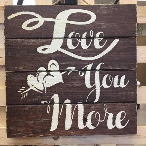 'Love You More' Wood Wall Decor (Photo 13 of 20)