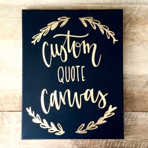 Custom Quote Canvas Wall Art (Photo 3 of 15)