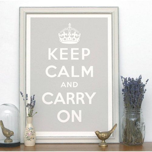 Keep Calm And Carry On Wall Art (Photo 10 of 25)