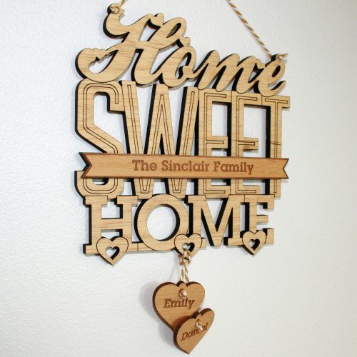 Laser Engraved Home Sweet Home Wall Decor (Photo 15 of 20)