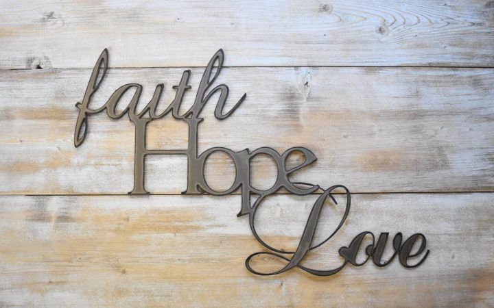  Best 20+ of Faith Hope Love Metal Wall Art