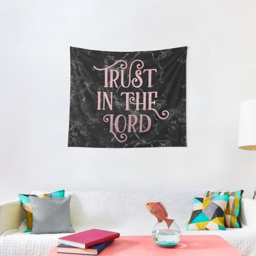 Blended Fabric Trust In The Lord Tapestries And Wall Hangings (Photo 15 of 20)