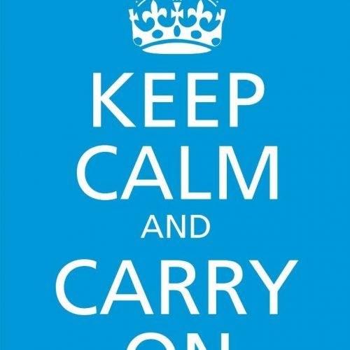 Keep Calm And Carry On Wall Art (Photo 19 of 25)