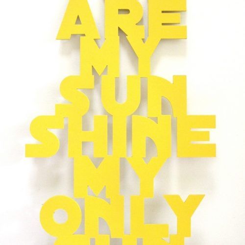 You Are My Sunshine Wall Art (Photo 5 of 15)